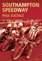 Southampton Speedway by Paul Eustace, 9780752424330