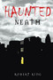 Haunted Neath by Robert King, 9780752450056