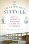 The A-Z of Curious Suffolk by Sarah Doig, 9780750965965