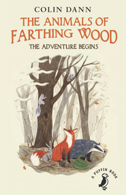 The Animals of Farthing Wood: The Adventure Begins by Colin Dann, 9780141368740