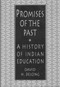 Promises of the Past (A History of Indian Education) by David H. DeJong, 9781555917012