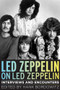 Led Zeppelin on Led Zeppelin (Interviews and Encounters) by Hank Bordowitz, 9781613738801