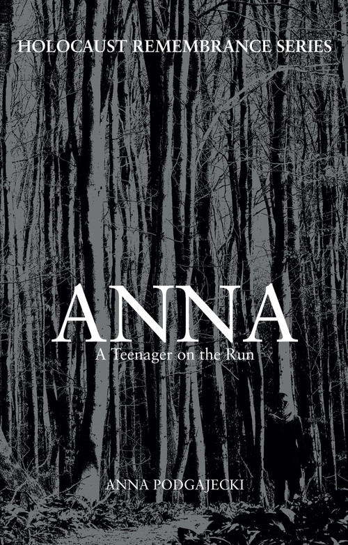 Anna (A Teenager on the Run) by Anna Podgajecki, Sandy Bloom, 9781445658773