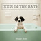 Dogs in the Bath by Hugo Ross, 9781785300615