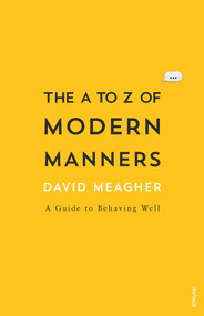 The A to Z of Modern Etiquette by David Meagher, 9780857983671