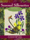Seasonal Silhouettes (12 Inspirational Quilt Blocks Featuring Raw-Edge Applique) by Edyta Sitar, 9781935726364