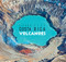 Costa Rica Volcanoes by Giancarlo Pucci, Juan José Pucci, Sergio Pucci, 9789930503010