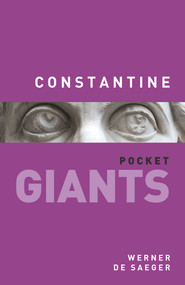 Constantine: pocket GIANTS - 9780750962698 by Werner de Saeger, 9780750962698