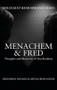 Menachem & Fred (Thoughts and Memories of Two Brothers) by Frederick Raymes, Menachem Mayer, Shulamit Berman, 9781445658797
