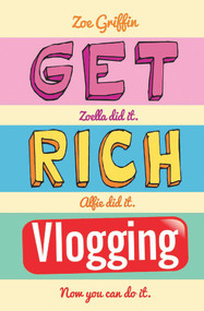 Get Rich Vlogging by Zoe Griffin, 9781786061102