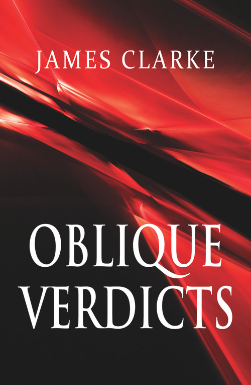 Oblique Verdicts by James Clarke, 9781550966626