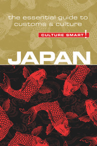 Japan - Culture Smart! (The Essential Guide to Customs & Culture) by Paul Norbury, Culture Smart!, 9781857338607