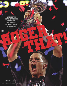 Roger That! (With Fifth Super Bowl Win, Brady and Belichick's Patriots Show Who's Boss) by The Boston Globe, 9781629372983