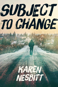 Subject to Change by Karen Nesbitt, 9781459811461