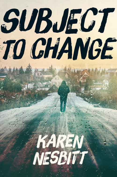 Subject to Change by Karen Nesbitt, 9781459811461