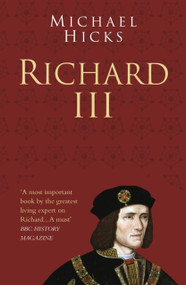 Richard III - 9780750978590 by Michael Hicks, 9780750978590
