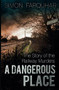 A Dangerous Place (The Story of the Railway Murders) by Simon Farquhar, 9780750965897