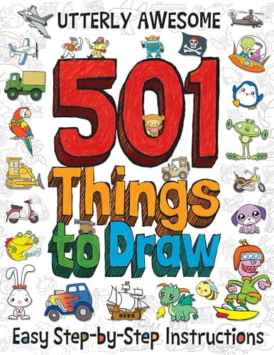 501 Utterly Awesome Things to Draw by Barry Green, Barry Green, 9781787000674