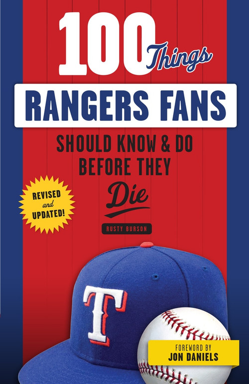 100 Things Rangers Fans Should Know & Do Before They Die - 9781629374130 by Rusty Burson, 9781629374130