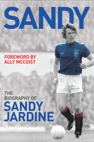 Sandy: The Biography of Sandy Jardine by Tom Miller, 9781845029913