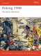 Peking 1900 (The Boxer Rebellion) by Peter Harrington, Alan Perry, 9781841761817