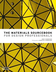 The Materials Sourcebook for Design Professionals by Rob Thompson, Martin Thompson, 9780500518540
