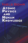 Atomic Physics and Human Knowledge by Niels Bohr, 9780486479286