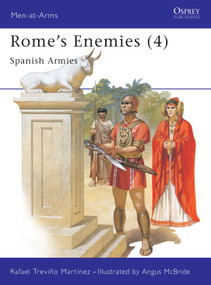 Rome's Enemies (4) (Spanish Armies) by Rafael Treviño Martinez, Angus McBride, 9780850457018