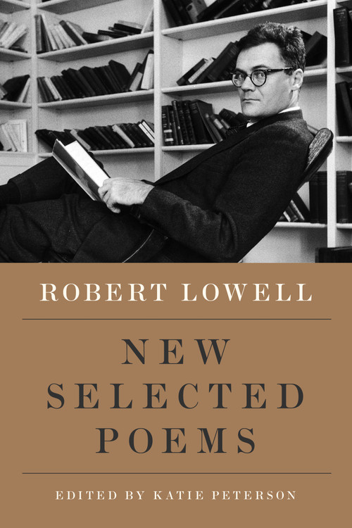 New Selected Poems - 9780374251338 by Robert Lowell, Katie Peterson, 9780374251338