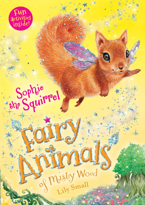Sophie the Squirrel (Fairy Animals of Misty Wood) by Lily Small, 9781627797405
