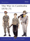 The War in Cambodia 1970-75 by Kenneth Conboy, Ken Bowra, Mike Chappell, 9780850458510