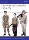 The War in Cambodia 1970-75 by Kenneth Conboy, Ken Bowra, Mike Chappell, 9780850458510