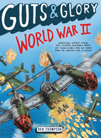 Guts & Glory: World War II - 9780316320580 by Ben Thompson, 9780316320580