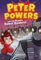 Peter Powers and the Rowdy Robot Raiders! - 9780316359382 by Kent Clark, Brandon T. Snider, Dave Bardin, 9780316359382