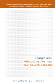 Change.edu (Rebooting for the New Talent Economy) - 9781609788995 by Andrew S Rosen, 9781609788995