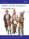 Tribes of the Iroquois Confederacy by Michael G Johnson, Jonathan Smith, 9781841764900