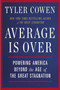 Average Is Over (Powering America Beyond the Age of the Great Stagnation) by Tyler Cowen, 9780142181119