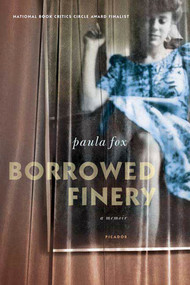 Borrowed Finery (A Memoir) by Paula Fox, 9780312425197