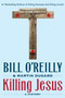 Killing Jesus (A History) - 9781250142207 by Bill O'Reilly, Martin Dugard, 9781250142207