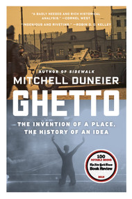 Ghetto (The Invention of a Place, the History of an Idea) - 9780374536770 by Mitchell Duneier, 9780374536770