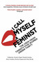I Call Myself A Feminist by Victoria Pepe, Rachel Holmes, Amy Annette, Martha Mosse, Alice Stride, 9780349008455