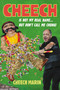 Cheech Is Not My Real Name (...But Don't Call Me Chong) by Cheech Marin, 9781455592340