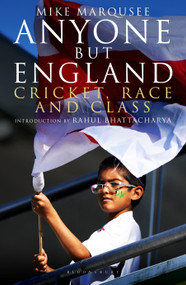 Anyone but England (Cricket, Race and Class) by Mike Marqusee, 9781448216703
