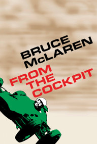 Bruce McLaren (From The Cockpit) by Bruce McLaren, 9781910505144