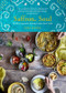 Saffron Soul (Healthy, vegetarian heritage recipes from India) by Mira Manek, 9781911127185