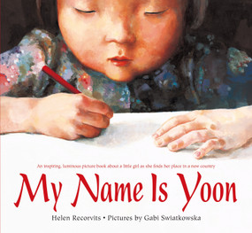 My Name Is Yoon - 9781250057112 by Helen Recorvits, Gabi Swiatkowska, 9781250057112
