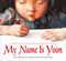 My Name Is Yoon - 9781250057112 by Helen Recorvits, Gabi Swiatkowska, 9781250057112