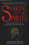 Shaking Out the Spirits by Bradford Keeney, 9780882681641