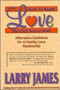 How to Really Love the One You're With (Affirmative Guidelines For A Healthy Love Relationship) by Larry James, 9781881558026