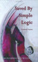 Saved By Simple Logic by Mohammad Huwaidi, 9781931741187